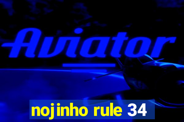 nojinho rule 34